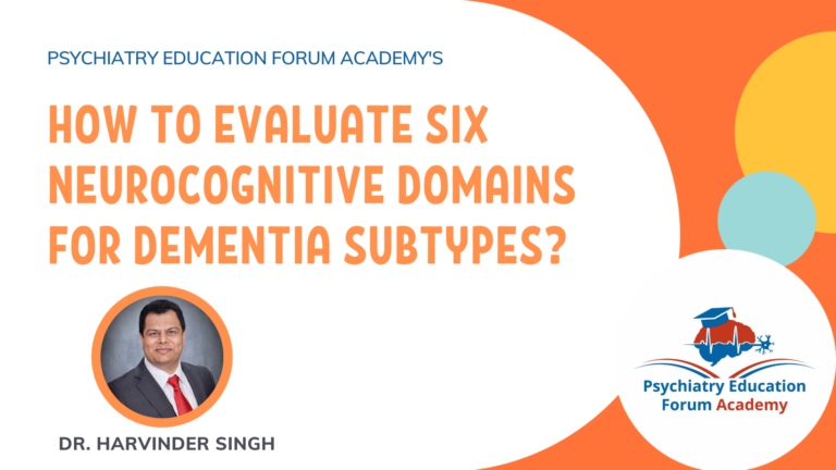 How to Evaluate Six Neurocognitive Domains in Dementia? – Psychiatry ...