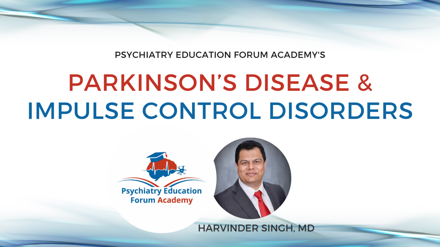 Parkinson’s Disease & Impulse Control Disorders Psychiatry Education
